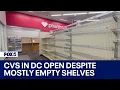 CVS in Columbia Heights open despite mostly empty shelves