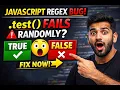 JavaScript Regex Bug Why test Fails Randomly Fix Inside