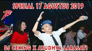 Download [LIVE] PERFORM DJ CEKING SPESIAL 17 AGUSTUS 2019 FEAT AYUDHYA  LARASATI MP3