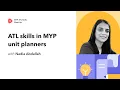 ATL Skills in MYP Unit Planners International Baccalaureate Toddle
