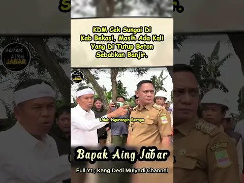 KANG DEDI PANTAU NORMALISASI SUNGAI DI KABUPATEN BEKASI, SIAPKAN MITIGASI SEBELUM BANJIR DATANG🤔
