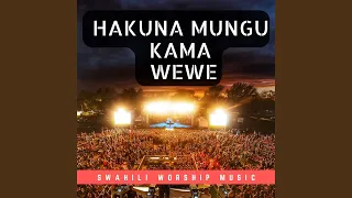 hakuna mungu kama wewe twasema ahsante swahili worship music