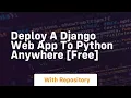 Deploy a django web app to python anywhere free