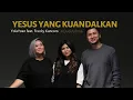 Lagu Yesus Yang Kuandalkan - YolaYoan feat. Franky Kuncoro