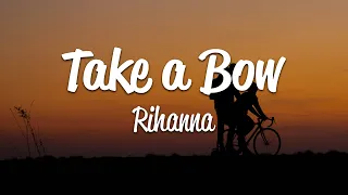 Rihanna Take A Bow Lyrics 