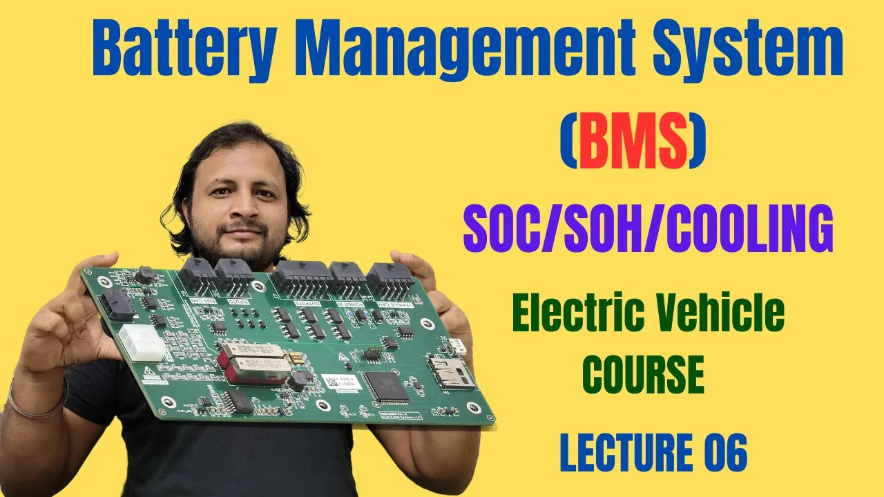 Battery Management System (BMS) for Electric Vehicles: SOH, SOC| Electric vehicle course lecture 06