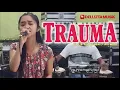Download Lagu Trauma Voc. Wury Yunita