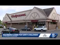 Walgreens store closing for safety challenges