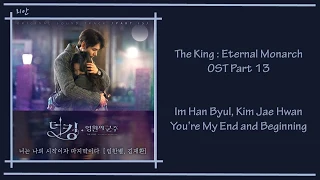 Download The King : Eternal Monarch Ost Part 13 - Im Han Byul,Kim Jae Hwan(You're My End and Beginning)Lyrics MP3