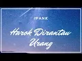 Download Lagu Ipank - Harok Dirantau Urang  (Lagu Minang Terbaru Tepopuler Saat Ini)