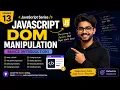 JavaScript DOM Manipulation Basics Introduction for Beginners Episode 13