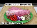 Lagu BERACUN Ga Ya ??? Masak  Kulit Singkong