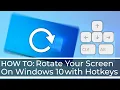 How to Rotate Your Screen on Windows 10 with Hotkeys