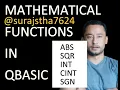 Introduction to the mathematical library functions in QBASIC like ABS SQR INT CINT SGN