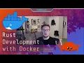 Rust Development with Docker
