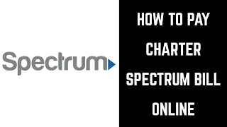 How to Pay Charter Spectrum Bill Online