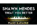 Download Lagu Shawn Mendes - Treat You Better | Piano Karaoke Instrumental Lyrics Cover Sing Along