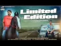 Download Lagu Limited Edition || Mayur Chhala || લીમીટેડ એડીશન || New Attitude Song || @onewaymelodies 
