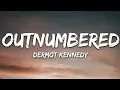 Dermot Kennedy - Outnumbered (Lyrics)