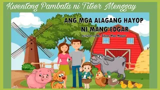 ang mga alagang hayop ni mang edgar quarter 4 week 1 story melc based kwentong pambata