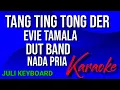 Download Lagu TANG TING TONG DER - Evie tamala | karaoke nada pria | lirik |dut band