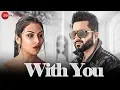 Download Lagu With You - Official Music Video | Falak Shabir | DJ Harpz