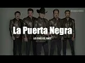 Los Tigres Del Norte - La Puerta Negra (LETRA)
