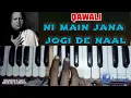 Download Lagu Ni Main Jana Jogi de Naal | Qawali | Ustad Nusrat Fateh Ali Khan Ji | On Harmonium Piano Keyboard
