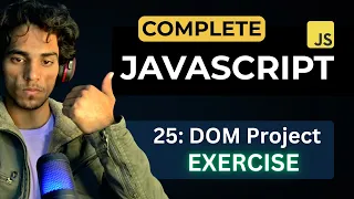 Lecture 25 DOM Project Exercise Complete JavaScript Series