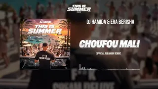 4. DJ HAMIDA FEAT. ERA BERISHA – CHOUFOU MALI (OFFICIAL ALBANIAN REMIX)