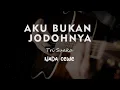 Download Lagu AKU BUKAN JODOHNYA // TRISUAKA // KARAOKE GITAR AKUSTIK TANPA VOKAL  NADA CEWE ( FEMALE )