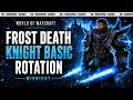 Frost Death Knight Basic Rotation For Season 2 - No-Nonsense Guide