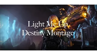 Download Light Me Up- A Destiny Montage MP3