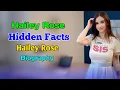 Hailey Rose Hidden Facts