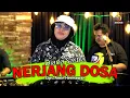 Lagu NERJANG DOSA - DIANA SASTRA