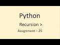 Assignment - 25 Recursion Python NxtWave CCBP