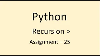 Assignment - 25 Recursion Python NxtWave CCBP