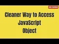 How To Access JavaScript Object Properties Null Check Default Value Optional Chaining