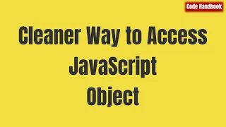 How To Access JavaScript Object Properties Null Check Default Value Optional Chaining