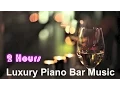 Download Lagu Piano Bar \u0026 Piano Bar Music: Best of Piano Bar Smooth Jazz Club at Midnight Buddha Cafe Video