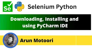 Downloading Installing and using PyCharm IDE Selenium Python