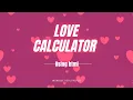 Love calculator using Html CSS JS Check Out How much Compatible you are