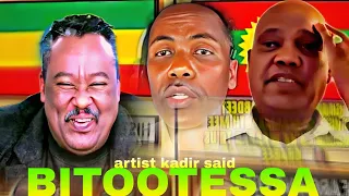 Sagantaa Addaa Guyyaa Artist Kadir Said Waliin 15 BITOOTESSA 2025 