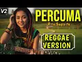 Lagu PERCUMA - Rita Sugiarto | COVER REGGAE VERSION (V2)