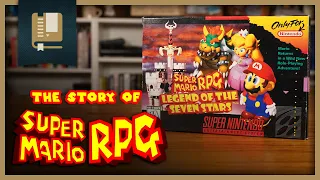 The Story Of Super Mario RPG 