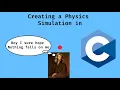 Creating a Physics Simulation in C