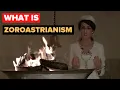 What is Zoroastrianism The Ancient Religion That Shaped Civilization