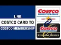 How to Link Your Costco Citi Card to Your Costco Membership Complete Guide