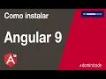 Como instalar Angular CLI 9