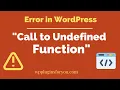 Call to Undefined Function Error in WordPress 6 Steps to Solve